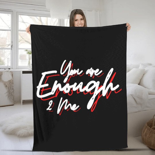 You are enough to me Fleece Blankets