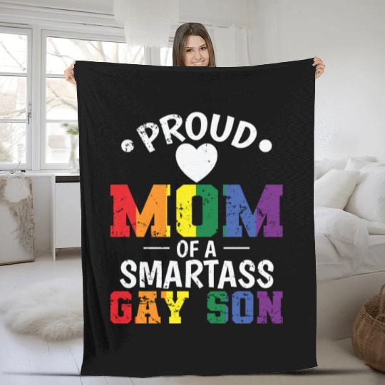 Proud Mom of a smartass gay Son LGBT Fleece Blankets