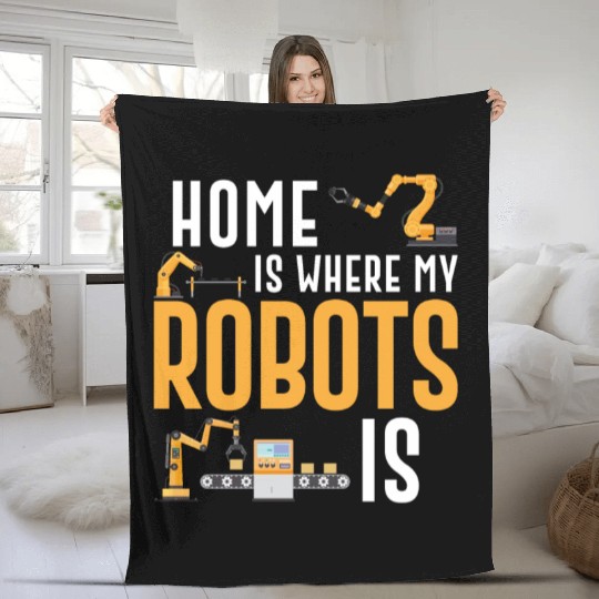 Robot Robotics Engineer Home Is Fleece Blankets