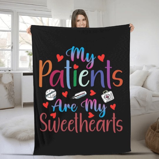 My Patients Are My Sweethearts Fleece Blankets