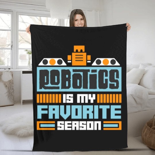 Robotics Is My Favorite Season Automation Engineer Fleece Blankets