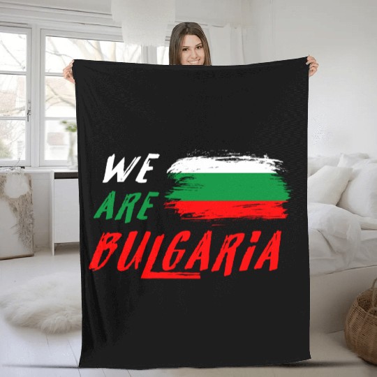 We are Bulgaria flag Fleece Blankets