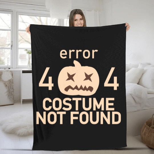 Error 404 Costume Not Found Low Budget Halloween P Fleece Blankets