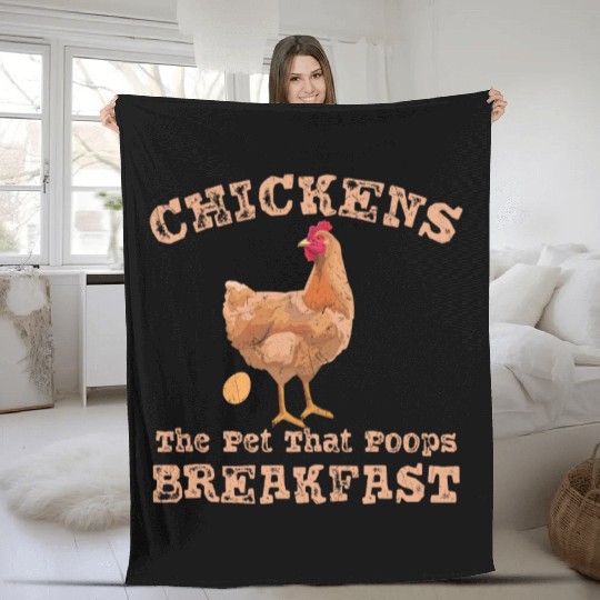 Chickens the Pet that Poops Breakfast Farmer Fleece Blankets