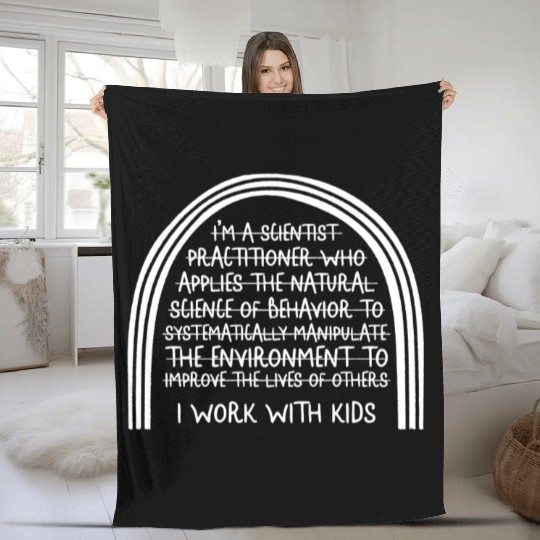 Behavioral Analyst Fleece Blankets, I'm A Scientist I Work