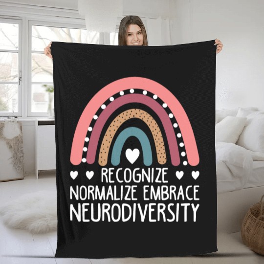 Recognize Normalize Embrace Neurodiversity For Neu Fleece Blankets