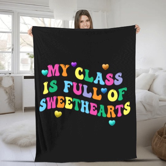 My Class Is Full Of Sweethearts Fleece Blankets