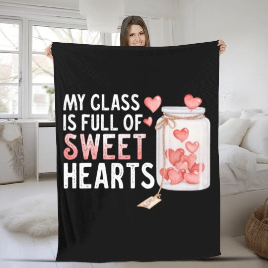My Class Is Full Of Sweethearts Fleece Blankets