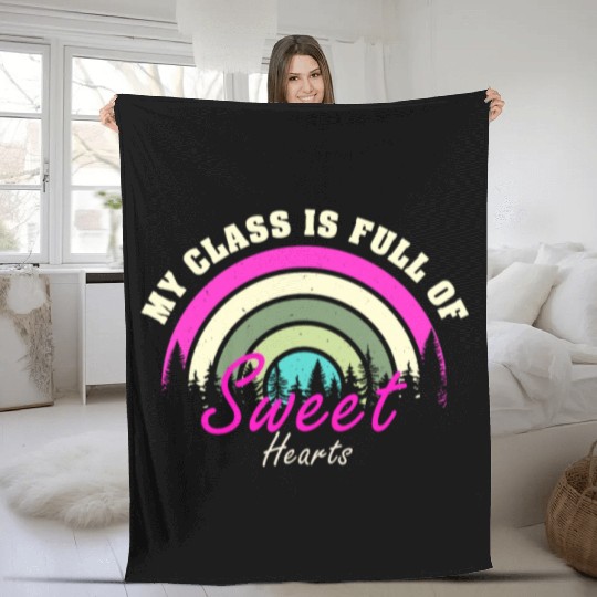 My Class Is Full Of Sweethearts Fleece Blankets