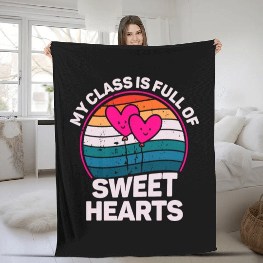 My Class Is Full Of Sweethearts Fleece Blankets