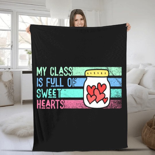 My Class Is Full Of Sweethearts Fleece Blankets