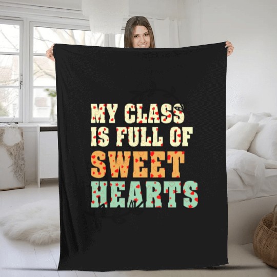 My Class Is Full Of Sweethearts Fleece Blankets