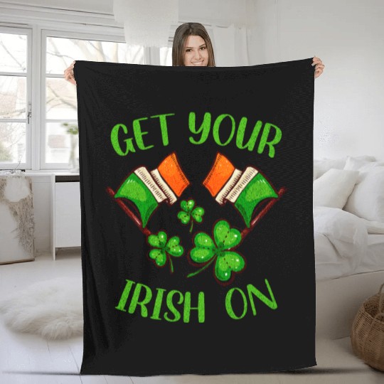Get Your Irish On Ireland Flags and Clover Leaf Fleece Blankets