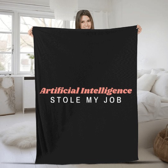 Funny saying: Artificial intilengence stole my job Fleece Blankets
