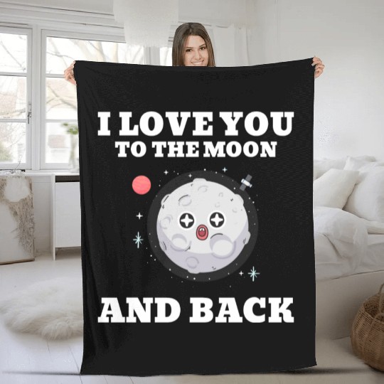 I Love You To The Moon And Back Fleece Blankets