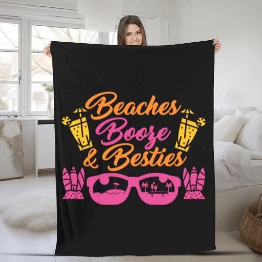 Beaches Booze Besties Summer Vacation Spring Break Fleece Blankets