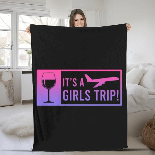 It's a Girls Trip Girls Vacation Spring Break Fleece Blankets