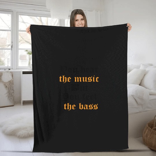 You hear the music but you feel the bass Fleece Blankets