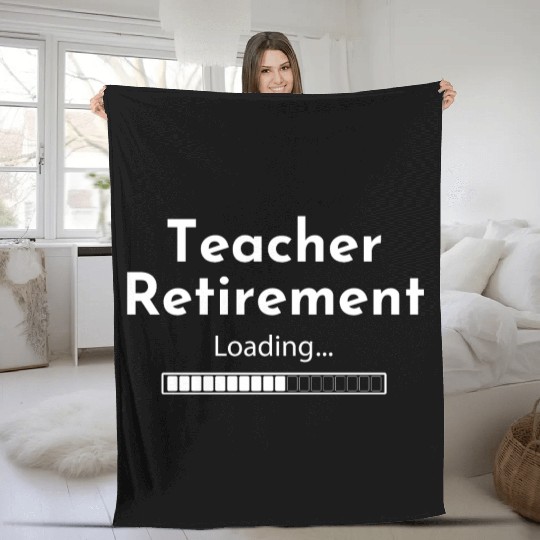 Teacher Retirement Loading - Teacher Fleece Blankets