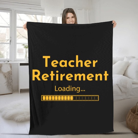 Teacher Retirement Loading - Teacher Fleece Blankets
