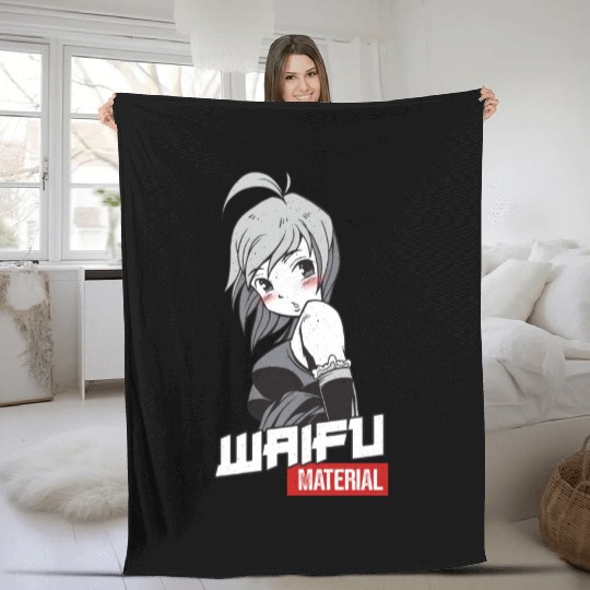 Waifu Material - Anime Manga Wife Fleece Blankets