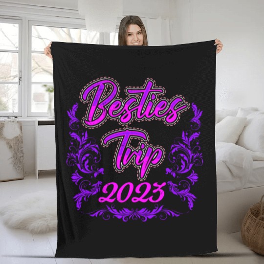 Besties Trip 2023 Vacation Friends Spring Break Fleece Blankets