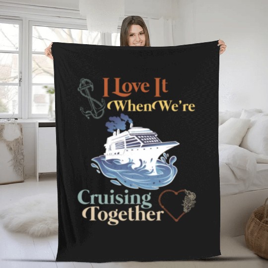Cruising Together Cruise Vacation Spring Break Fleece Blankets