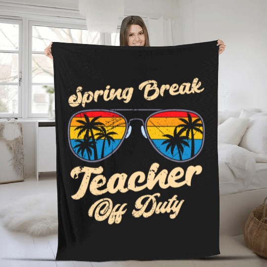 Spring break teacher off duty vacation teacher Fleece Blankets