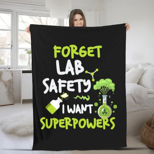 Forget Lab Safety Want Superpowers Funny Chemistry Fleece Blankets