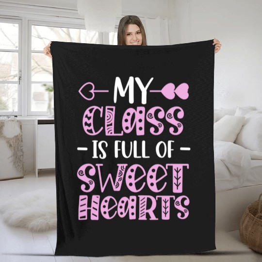 My Class Is Full Of Sweethearts Fleece Blankets