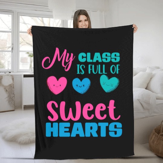 My Class Is Full Of Sweethearts Fleece Blankets
