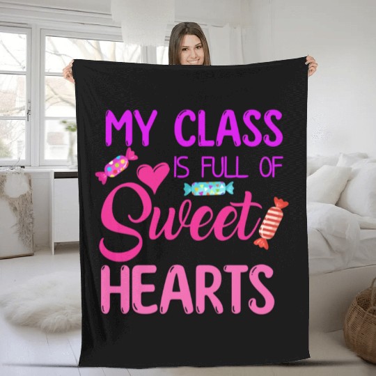 My Class Is Full Of Sweethearts Fleece Blankets