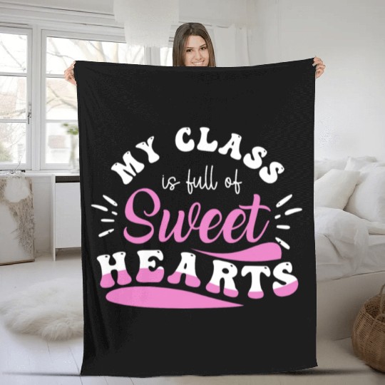 My Class Is Full Of Sweethearts Fleece Blankets