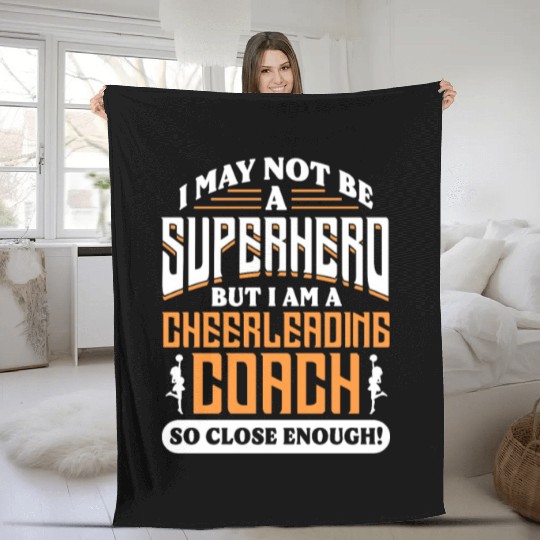 I May Not Be A Superhero But Im Cheerleading Coach Fleece Blankets