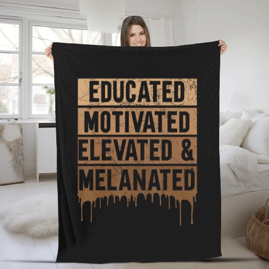 Educated Motivated Elevated And Melanated Black Pr Fleece Blankets