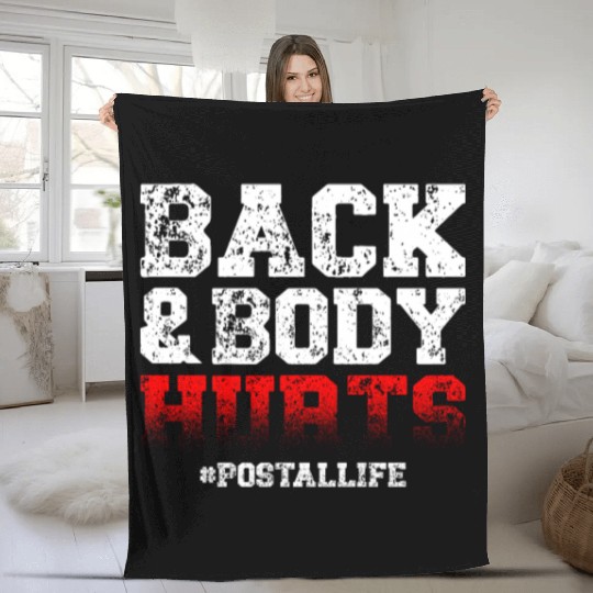 Back And Body Hurts Mailman Mail Postal Worker Fleece Blankets