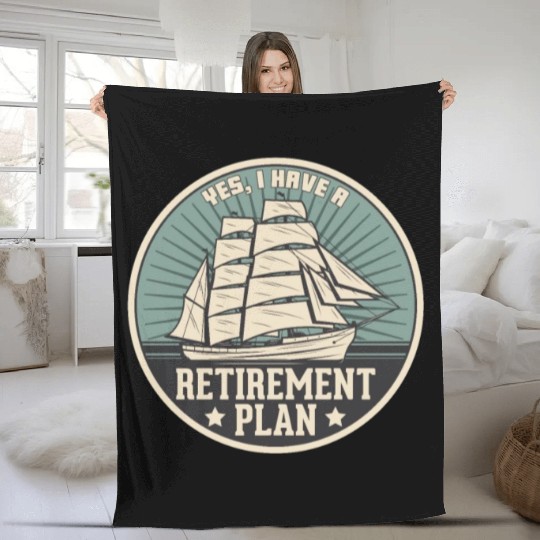 Sailing Retirement Plan Retired Sailor Sailboat Fleece Blankets