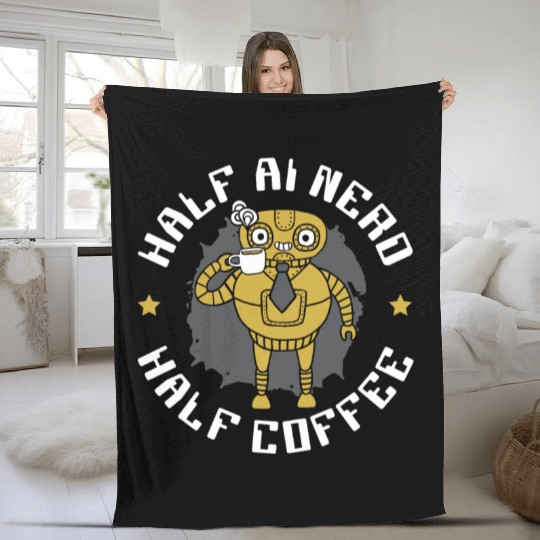 Half AI Nerd Half Coffee Artificial Intelligence Fleece Blankets