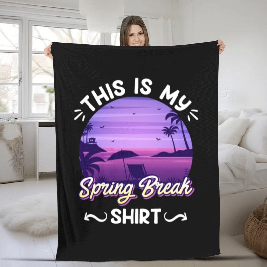 Party Sun Beach This is my Spring Break Fleece Blankets