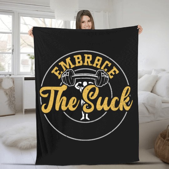 Embrace The Suck - Gym Fleece Blankets