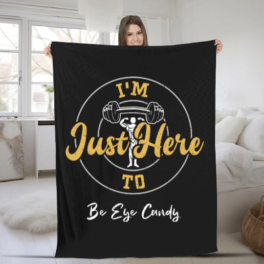 I'm Just Here To Be Eye Candy Fleece Blankets