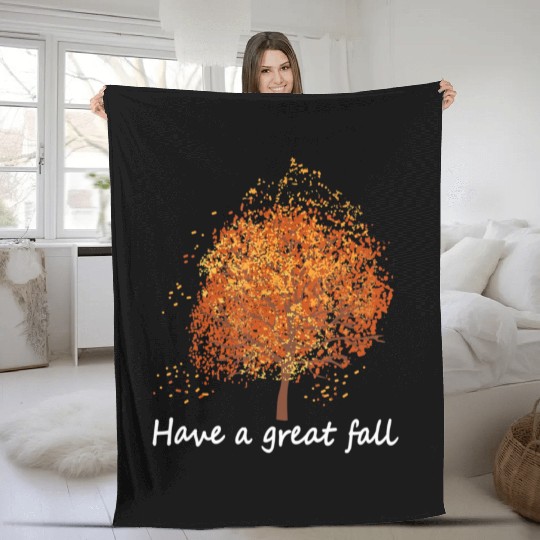 Autumn Have A Great Fall Tree Fall Fleece Blankets