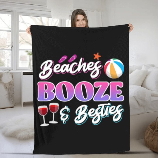 Beaches Booze Besties Summer Vacation Spring Break Fleece Blankets