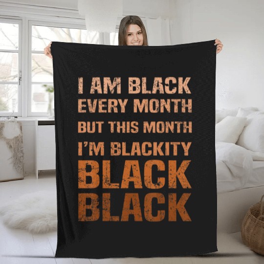 Juneteenth Blackity BLM African Melanin Black Hist Fleece Blankets