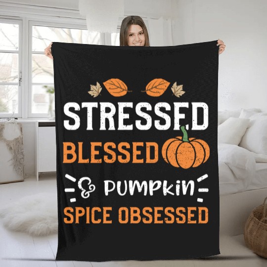 Stressed Blessed & Pumpkin Spice... Fleece Blankets