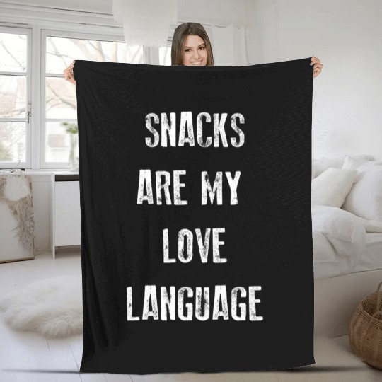 Snacks Are My Love Language Fleece Blankets