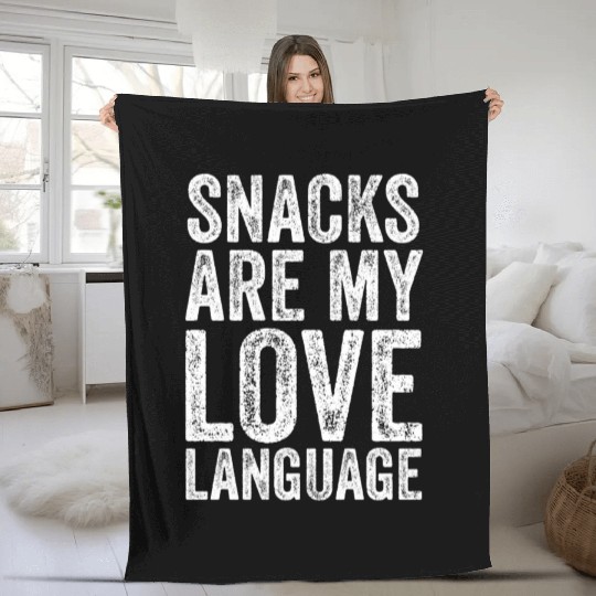 Snacks Are My Love Language Fleece Blankets