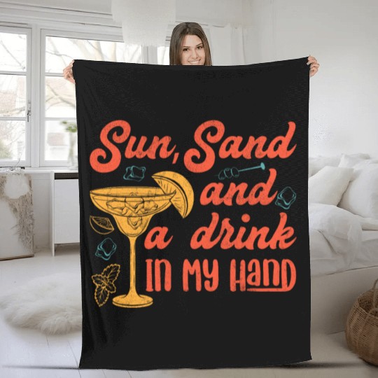 Sun sand a drink in my hand vacation friends party Fleece Blankets