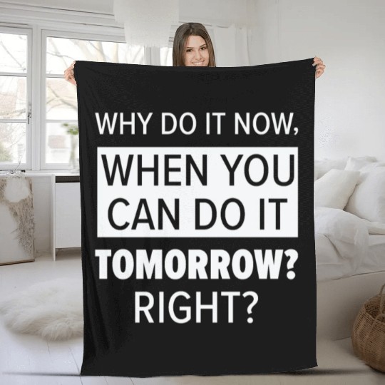 Procrastinator Relaxation Typography Work Fleece Blankets