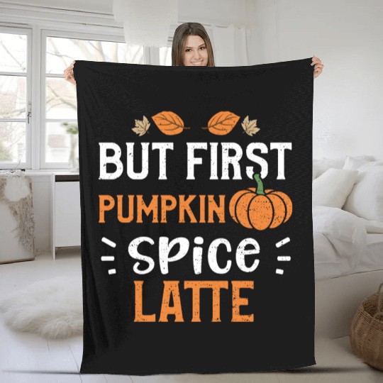 But First Pumpkin Spice Latte Fleece Blankets